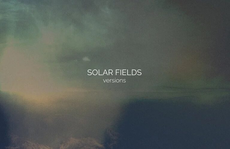 Solar Fields - Versions